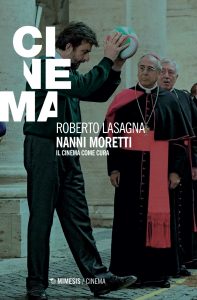 Roberto Lasagna Nanni Moretti Mimesis Edizioni
