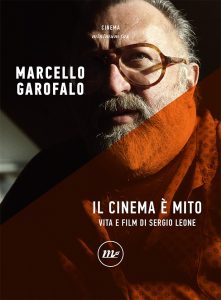 il cinema è mito vita e film di sergio leone