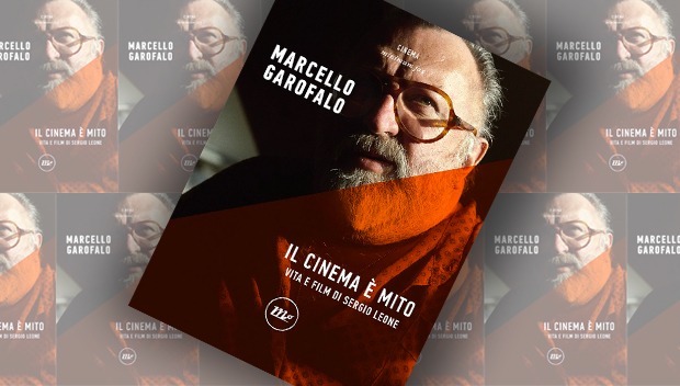 Il cinema è mito Vita e film di Sergio Leone