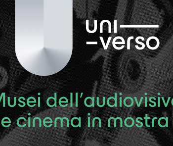 musei dell’audiovisivo e cinema in mostra musei dell’audiovisivo e cinema in mostra