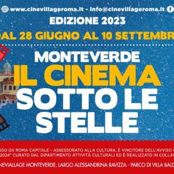 arena cinevillage monteverde: dal 28 giugno al 10 settembre